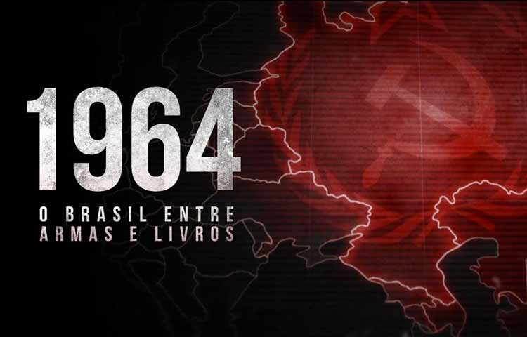 1964: O Brasil Entre Armas e Livros